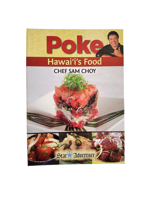 Poke - Hawai‘i’s Food Chef Sam Choy Cookbook